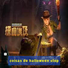 coisas de halloween stop